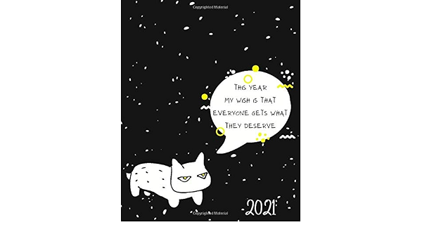 This Year My Wish Is That Everyone Gets What They Deserve 21 Planner With A Yearly Overview And Weekly Calendar As Well As Additional Space For Notes Neumann Vreni E Amazon De