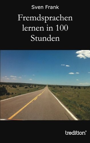 Fremdsprachen lernen in 100 Stunden