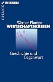 Wirtschaftskrisen: Geschichte und Gegenwart (Beck'sche Reihe 2701) by 