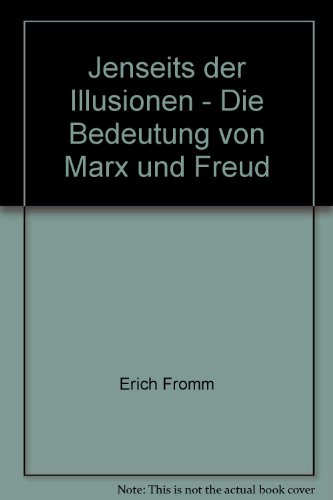 Download Jenseits der Illusionen. Die Bedeutung von Marx und Freud Download Jenseits der Illusionen. Die Bedeutung von Marx und Freud