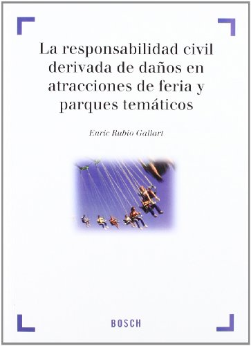 Download La responsabilidad civil derivada de daños en atracciones de feria y parques temáticos