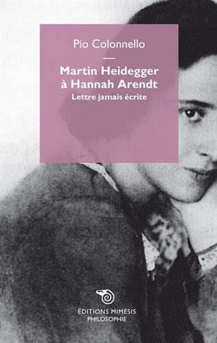 Martin Heidegger à Hannah Arendt, Lettre jamais écrite en ligne