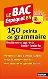 Image de Le BAC Espagnol en 150 points de grammaire