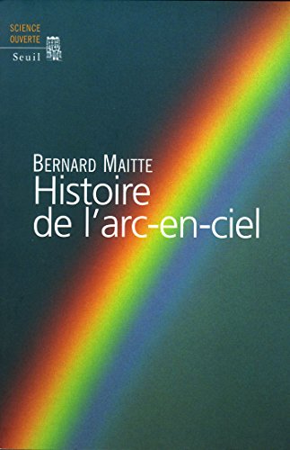 Histoire de l'arc-en-ciel francais Histoire de l'arc-en-ciel francais