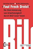 Image de Faul, Frech, Dreist: Die Diskriminierung von Erwerbslosigkeit durch BILD-Leser*innen (Kritische Wissenschaften)