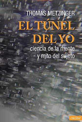 El túnel del Yo: Ciencia de la mente y mito del sujeto: 2 (STALKERS)