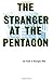 The Stranger at the Pentagon by