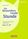 Die besonders runde Stunde - Sekundarstufe I - Naturwissenschaften: Naturwissenschaften: 5.-10. Klasse: Fertige Unterrichtsstunden mit Materialien. Kopiervorlagen by Timm Fuhrmann