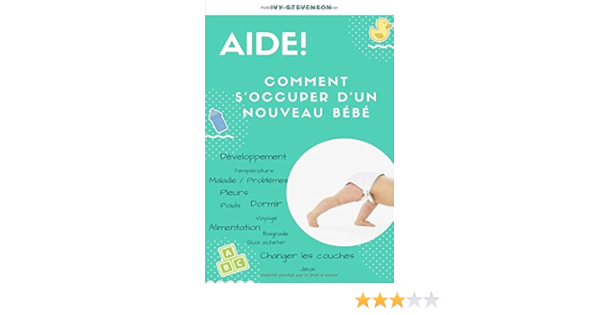 Aide Comment S Occuper D Un Nouveau Bebe Amazon Co Uk Stevenson Ivy Books