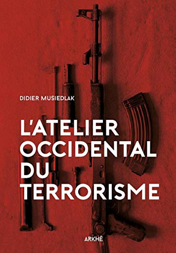 Download L'atelier occidental du terrorisme Download L'atelier occidental du terrorisme