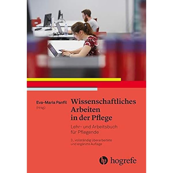 Wissenschaftliches Arbeiten In Der Pflege Lehr Und Arbeitsbuch Fur Pflegende Amazon De Panfil Eva Bucher