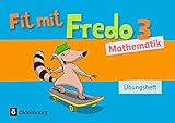Fredo - Mathematik - Zu allen Ausgaben: 3. Schuljahr - Übungsheft - Fit mit Fredo 3 by 
