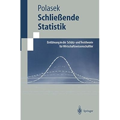 [PDF] Download Schließende Statistik: Einführung In Die Schátz-Und Testtheorie Für Wirtschaftswissenschaftler (Springer-Lehrbuch) Kostenlos