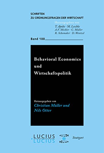 Behavioral Economics und Wirtschaftspolitik (Schriften zu Ordnungsfragen der Wirtschaft, Band 100)