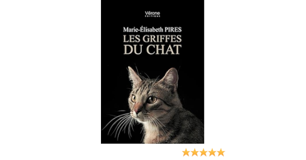 Amazon Fr La Griffe Du Chat Pires Marie Elisabeth Livres