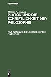 Thomas A. Szlezák: Platon und die Schriftlichkeit der Philosophie: Platon und die Schriftlichkeit der Philosophie: Interpretationen zu den frühen und mittleren Dialogen by Thomas A. Szlezák