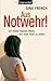 Cover zum Buch Aus Notwehr! Ich tötete meinen Mann, ...