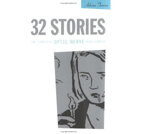 32 Stories The Complete Optic Nerve Mini Comics Amazon In Tomine Adrian Tomine Adrian Books