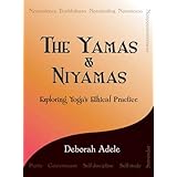 The Yamas & Niyamas: Exploring Yoga's Ethical Practice