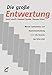 Die große Entwertung: Warum Spekulation und Staatsverschuldung nicht die Ursache der Krise sind by 