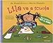 Lila va a scuola. Ediz. illustrata - Eduard Estivill, Montse Domènech, P. Hernàndez