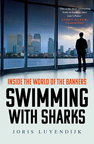 Swimming with Sharks: Inside the World of the Bankers