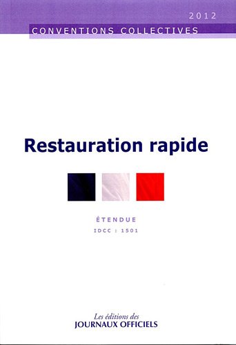 Restauration rapide - Convention collective étendue brochure n° 3245 - IDCC 1501 - 9ème édition