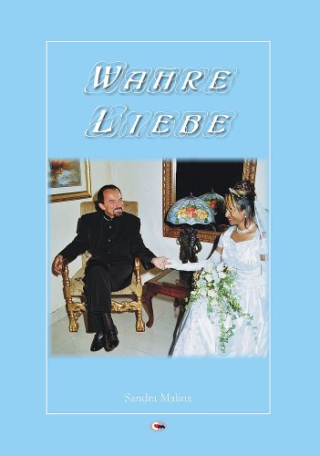 WAHRE LIEBE: Autobiografische Reise (TRILOGIE DER LIEBE 3)