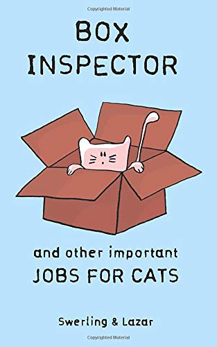 Box Inspector and other Important Jobs for Cats Box Inspector and other Important Jobs for Cats