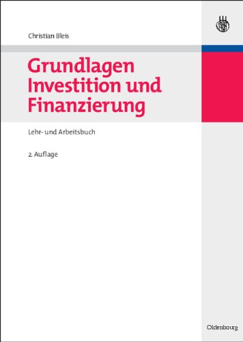 Download Grundlagen Investition und Finanzierung: Lehr- und Arbeitsbuch Download Grundlagen Investition und Finanzierung: Lehr- und Arbeitsbuch