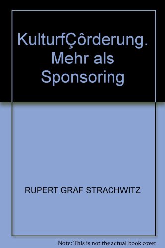 KulturfÇôrderung. Mehr als Sponsoring