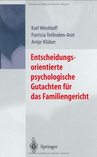Entscheidungsorientierte psychologische Gutachten für das Familiengericht