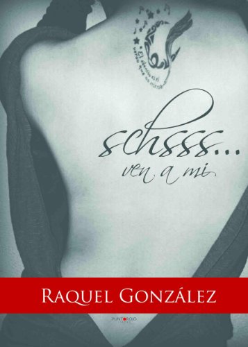 Schsss... ven a mi por Raquel González Hernández