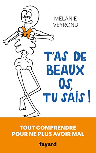 T'as de beaux os, tu sais ! (Documents) par [Veyrond, MÃ©lanie]