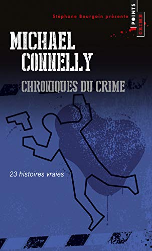 Chroniques du crime. 23 histoires vraies Chroniques du crime. 23 histoires vraies