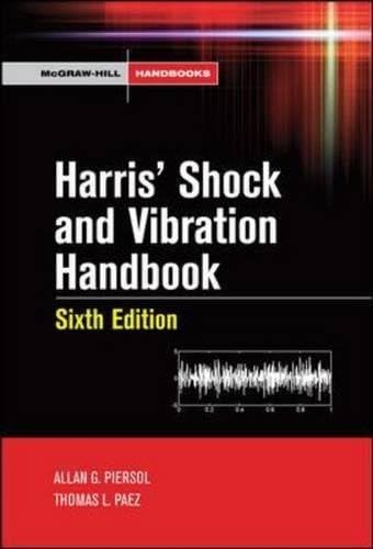 Harris' Shock and Vibration Handbook (MECHANICAL ENGINEERING)
