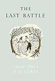 The Last Battle (The Chronicles of Narnia Facsimile, Band 7) by 