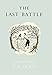 The Last Battle (The Chronicles of Narnia Facsimile, Band 7) by 