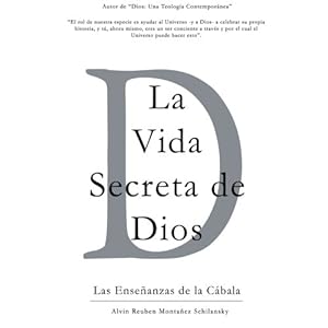 La Vida Secreta de Dios: Las Enseñanzas de la Cábala