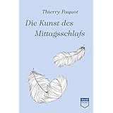 Die Kunst Des Mittagsschlafs Amazon De Paquot Thierry Dzuck Sabine Heusel Melanie Bucher
