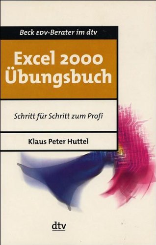 Excel 2000 Übungsbuch: Schritt für Schritt zum Profi