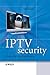 Produktbild IPTV Security: Protecting High-Value Digital Contents