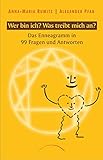 Wer bin ich? Was treibt mich an?: Das Enneagramm in 99 Fragen und Antworten by Dr. Alexander Pfab, Anna-Maria Rumitz