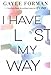 I Have Lost My Way by Gayle Forman