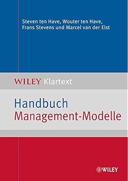 Handbuch Management Modelle Die Klassiker Balanced Scorecard Crm Ten Have Steven Ten Have Wouter Amazon De Bucher