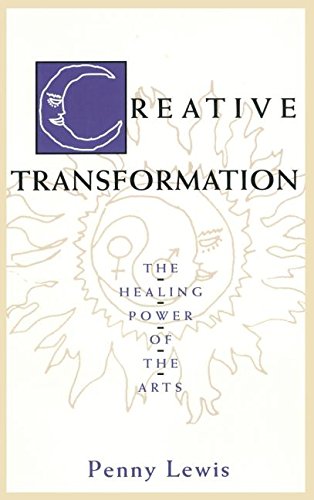 Creative Transformation: The Healing Power of the Arts