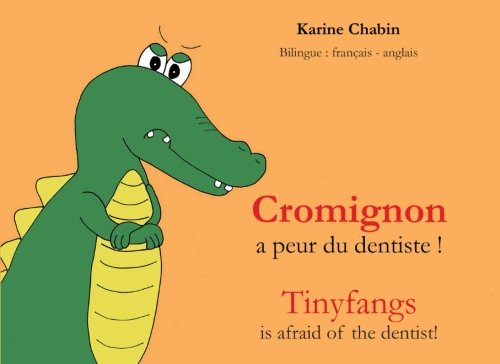 Cromignon a peur du dentiste !: Tinyfangs is afraid of the dentist!