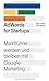 AdWords für Startups: Marktführer werden und bleiben mit Google-Marketing by Stefan Vetter, Aurel Gergey