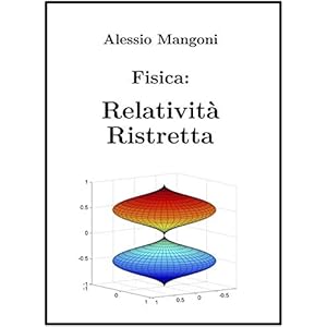 Fisica: Relatività Ristretta Fisica: Relatività Ristretta