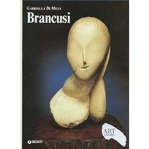 Brancusi. Ediz. illustrata